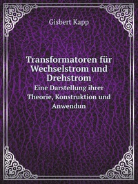 Transformatoren fur Wechselstrom und Drehstrom