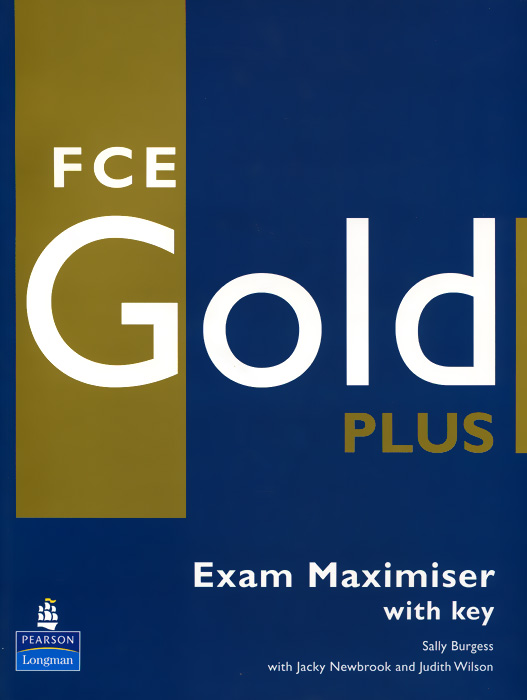 FCE Gold Plus: Exam Maximiser (+ Key)