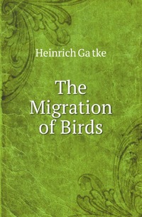 The Migration of Birds