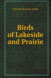 Birds of Lakeside and Prairie