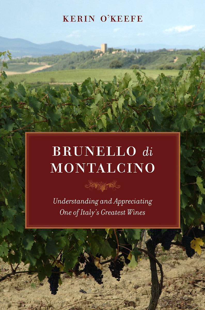 Brunello Di Montalcino – Understanding and Appreciating One of Italy?s Greatest Wines