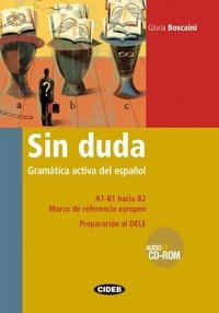 Sin duda: Gramatica activa del espanol (+ CD-ROM)