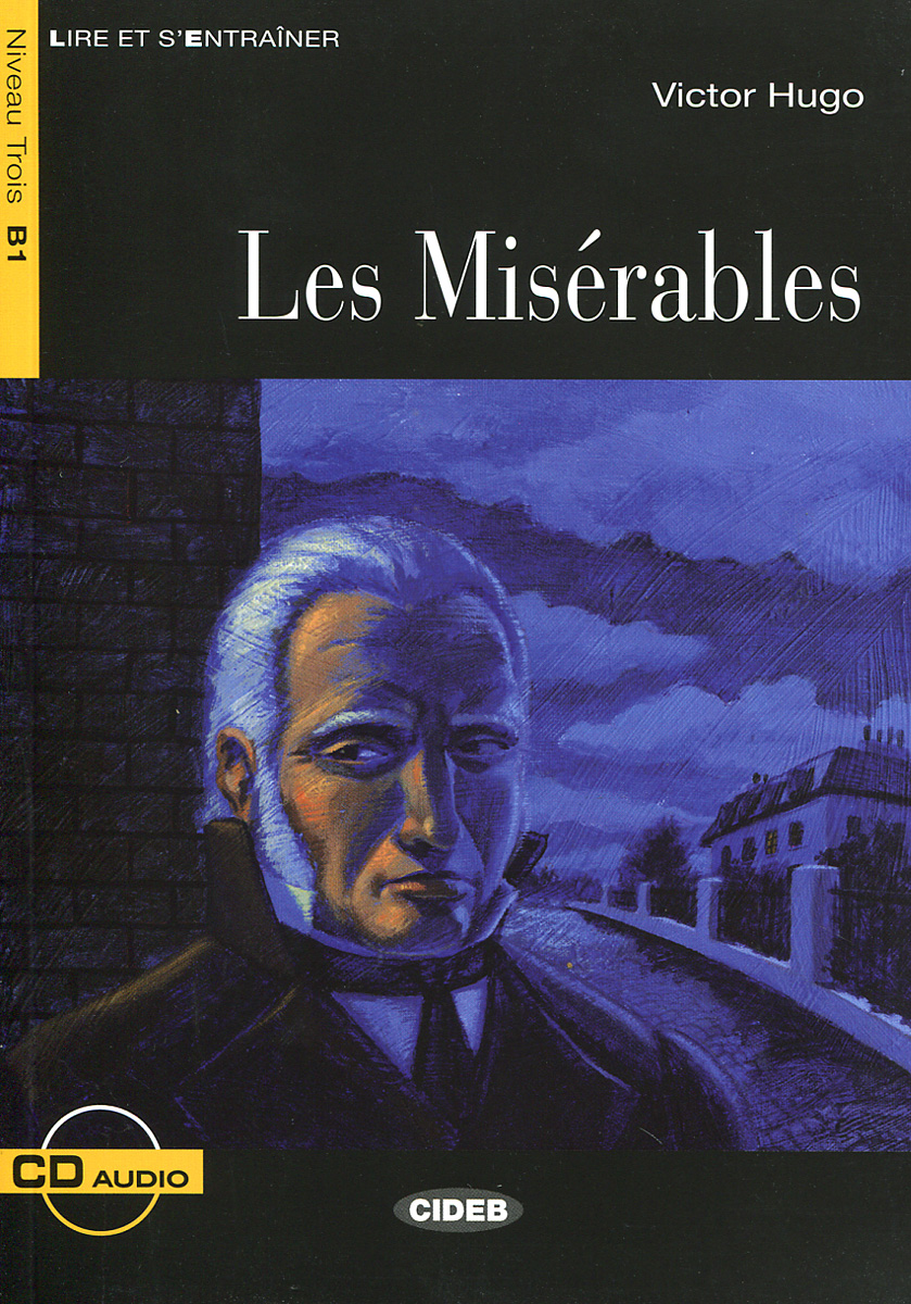 Les Miserables: Niveau Trois B1 (+ CD)