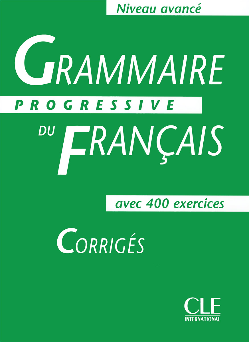 Grammaire Progressive du Francais: Corriges