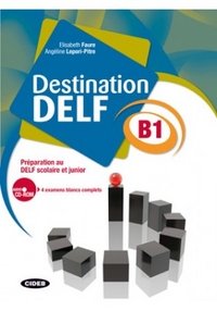 Destination Delf: B1 (+ CD)