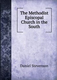 The Methodist Episcopal Church in the South