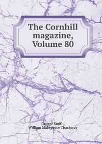 The Cornhill magazine, Volume 80