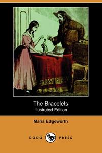 The Bracelets (Illustrated Edition) (Dodo Press)