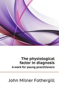 The physiological factor in diagnosis