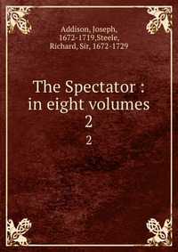 The Spectator : in eight volumes