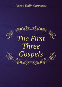 The First Three Gospels