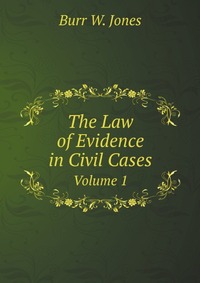 The Law of Evidence in Civil Cases