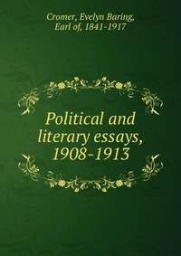 Political and literary essays, 1908-1913