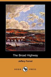 The Broad Highway (Dodo Press)