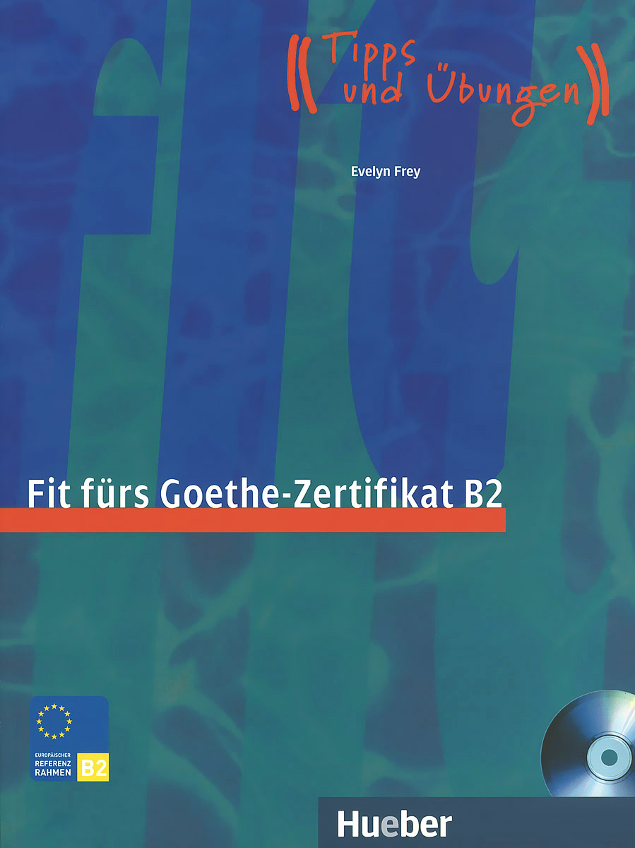 Fit furs Goethe-Zertifikat B2 (+ CD)