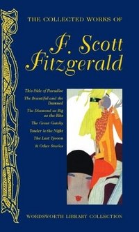 The Collected Works of F. Scott Fitzgerald