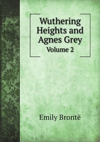 Wuthering Heights and Agnes Grey