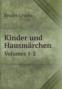 Kinder und Hausmarchen