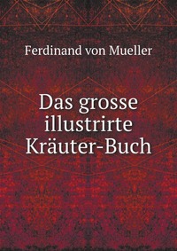 Das grosse illustrirte Krauter-Buch