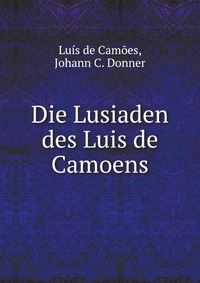 Die Lusiaden des Luis de Camoens