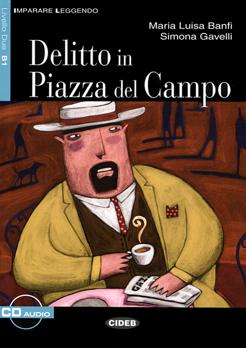 Delitto in Piazza del Campo: Livello Due B1 (+ CD)