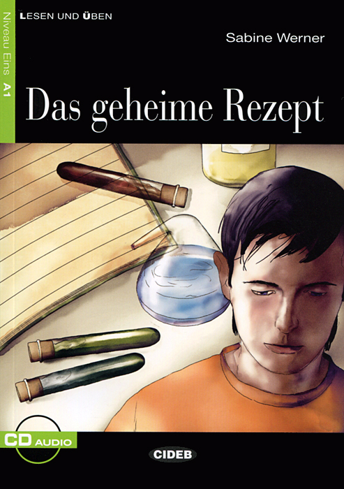 Das Geheime Rezept: Niveau Eins A1 (+ CD)