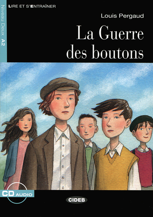 La Guerre des Boutons: Niveau Deux A2 (+ CD)