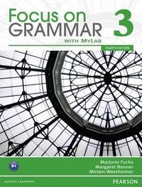 Focus on Grammar 3 with MyEnglishLab