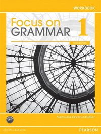 Focus on Grammar 1: Workbook