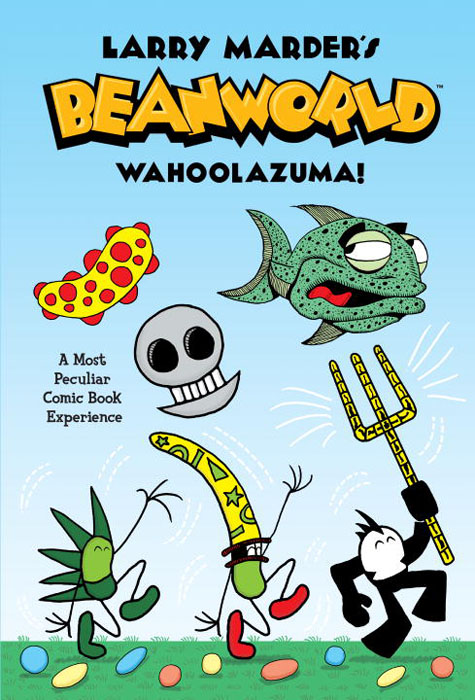 Beanworld book 1: wahoolazuma!