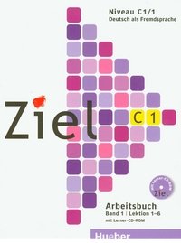 Ziel C1: Kursbuch und Arbeitsbuch (+ CD-ROM)