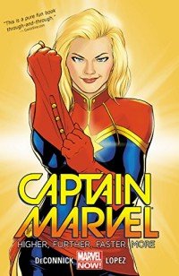 Captain Marvel: Volume 1: Higher, Further, Faster, More