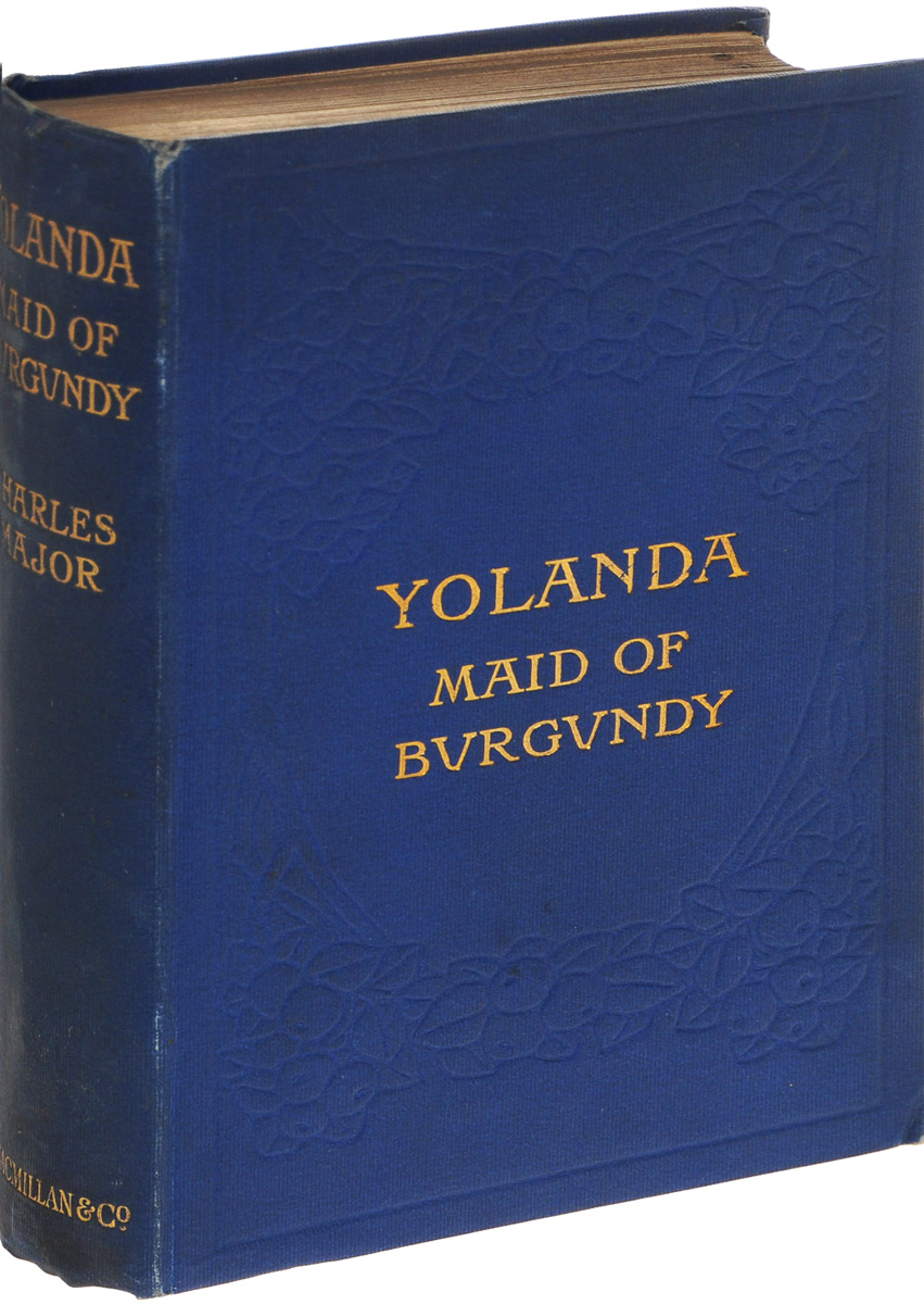 Charles Major - «Yolanda: Maid of Burgundy»