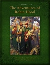 The Adventures Of Robin Hood: The Classic Tale