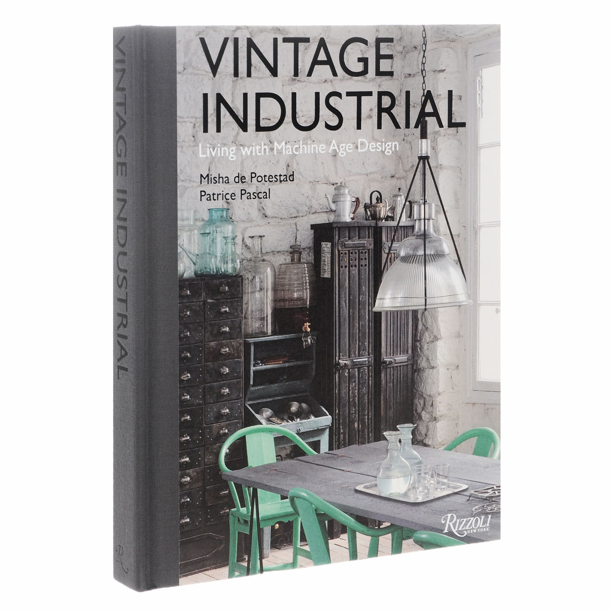 Vintage Industrial: Living with Machine Age Design