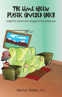 The Lime Green Plastic Covered Couch - Insight for Women Who Struggle to Find Lasting Love