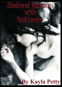 Shadowed Romance with Past lovers