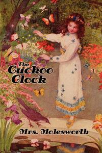 The Cuckoo Clock [Illustrated Edition]