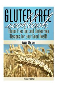 Gluten Free Cookbook [Second Edition]