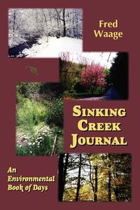 Sinking Creek Journal, an environmental book of days