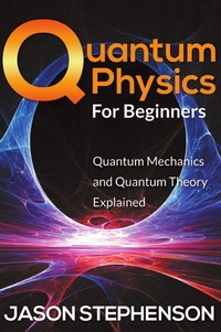 Quantum Physics For Beginners