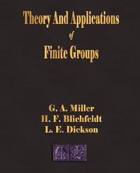 Theory And Applications Of Finite Groups