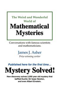 The Weird and Wonderful World of Mathematical Mysteries