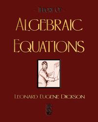 Introduction To The Theory Of Algebraic Equations