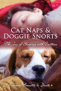 Cat Naps & Doggie Snorts