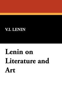 Lenin on Literature and Art