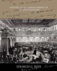 History of the Impeachment of Andrew Johnson