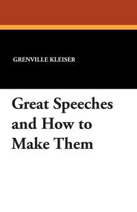 Great Speeches and How to Make Them