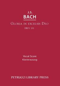 Gloria in Excelsis Deo, Bwv 191