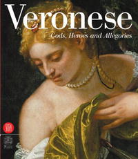 Veronese: Gods, Heroes, and Allegories